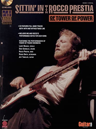 Sittin' in with Rocco Prestia of Tower of Power: (Book & CD) (Play-It-Like-It-Is Bass)